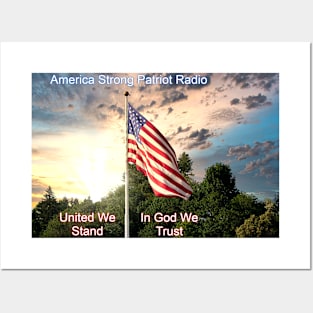 America Strong Patriot Radio United We Stand In God We Trust Posters and Art